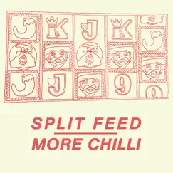 More Chilli - Single by Split Feed album reviews, ratings, credits