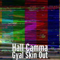 Gyal Skin Out Song Lyrics