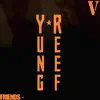 Yung Reef Ep.1 album lyrics, reviews, download