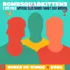 Bombsquadkittens (Official Electronic Family 2017 Anthem) - Single album lyrics, reviews, download
