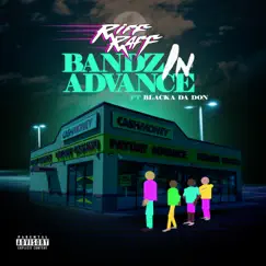 Bandz in Advance (feat. Blacka Da Don) - Single by Riff Raff & DJ Afterthought album reviews, ratings, credits
