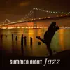 Summer Night Jazz – The Best Music Collection for Lovers, Special Moments & Relaxation del Mar, Background Music for Restaurant and Café album lyrics, reviews, download