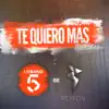 Te Quiero Más (feat. Reykon) [Remix] - Single album lyrics, reviews, download