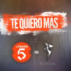 Te Quiero Más (feat. Reykon) [Remix] Song Lyrics