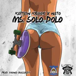 Ms. Solo Dolo (feat. Nato) Song Lyrics