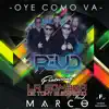 Oye Como Va (feat. La Sombra De Tony Guerrero & Marco) - Single album lyrics, reviews, download