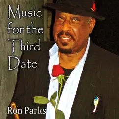 Music for the Third Date by Ron Parks album reviews, ratings, credits