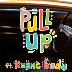 Pull Up (feat. Kwame Badu) Song Lyrics