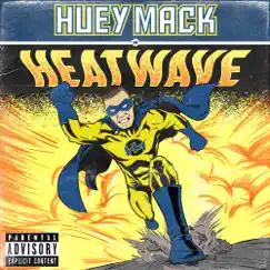 Heatwave - Single by Huey Mack album reviews, ratings, credits