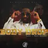 Body Drop (Feat. Major Mackerel) - Single album lyrics, reviews, download