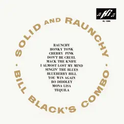 Solid and Raunchy by Bill Black's Combo album reviews, ratings, credits