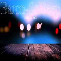 So Deep - Single by Baron album reviews, ratings, credits