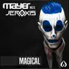 Magical (feat. Jeroxis) - Single album lyrics, reviews, download