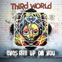 Eyes Are Up On You - Single by Third World album reviews, ratings, credits