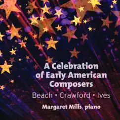 A Celebration of Early American Composers by Margaret Mills album reviews, ratings, credits