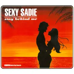 Stay Behind Me - Single by Sexy Sadie album reviews, ratings, credits