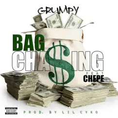 Bag Chasing (feat. Chepe) - Single by Grumpy album reviews, ratings, credits