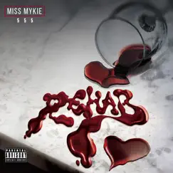 Rehab - EP by Miss Mykie album reviews, ratings, credits