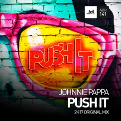 Push It (2k17) - Single by Johnnie Pappa album reviews, ratings, credits