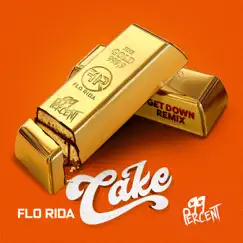 Cake (Getdown Remix) - Single by Flo Rida & 99 Percent album reviews, ratings, credits