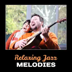 Relaxing Jazz Melodies Song Lyrics