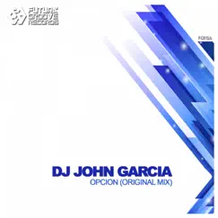 Opcion - Single by DJ John Garcia album reviews, ratings, credits