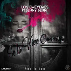 Se la Vive Conmigo (feat. Benny Benni) - Single by LosEmeyemes album reviews, ratings, credits