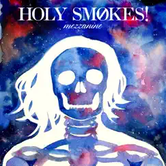Mezzanine - Single by Holy Smokes album reviews, ratings, credits