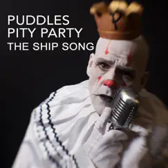 The Ship Song - Single by Puddles Pity Party album reviews, ratings, credits