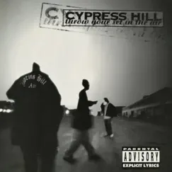 Throw Your Set In the Air - EP by Cypress Hill album reviews, ratings, credits