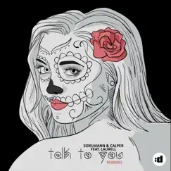 Talk To You (feat. Laurell) [Sidelmann Summer Radio Edit] Song Lyrics