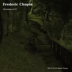 Frederic Chopin: Nocturne, Vol. 2 by Shisei Hanai album reviews, ratings, credits
