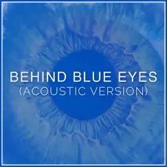 Behind Blue Eyes (Acoustic Version) Song Lyrics
