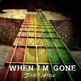 Download When I'm Gone Junior Maile MP3
