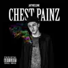 Chest Painz - Single album lyrics, reviews, download
