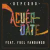 Acuérdate (feat. Fuel Fandango) - Single album lyrics, reviews, download