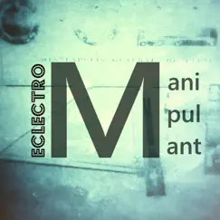 Eclectro by Manipulant album reviews, ratings, credits