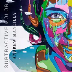 Subtractive Color by Andrew Mancilla album reviews, ratings, credits