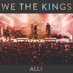 Ally - Single by We the Kings album reviews, ratings, credits
