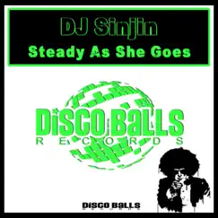 Steady As She Goes - Single by DJ Sinjin album reviews, ratings, credits