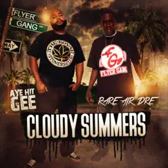 Cloudy Summers by Aye Hit Gee & Rare Air Dre album reviews, ratings, credits