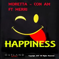 Happiness (feat. Merri) - Single by Mohamed Moretta & Con Am album reviews, ratings, credits