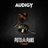 Pots & Pans (feat. Messinian) - Single album lyrics, reviews, download