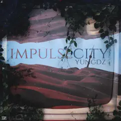Impulse City (EP) by Yung DZ album reviews, ratings, credits