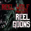 Reel Goons (feat. Ruste Juxx, Danny Diablo, King Gordy, Raze the Ratchet, Snowgoons & Phil Sunday) - Single album lyrics, reviews, download