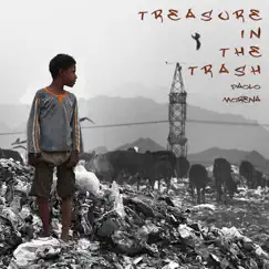 Treasure in the Trash - Single by Paolo Morena album reviews, ratings, credits