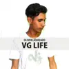Vg Life - Single album lyrics, reviews, download