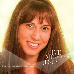 Give Me Jesus by Marleta Fong album reviews, ratings, credits