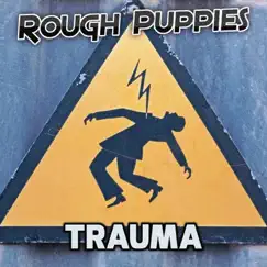 Trauma by Rough Puppies album reviews, ratings, credits