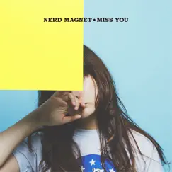 Miss You - EP by Nerd Magnet album reviews, ratings, credits